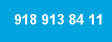 918 913 84 11